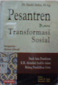 Pesantren dan transformasi sosial: studi atas pemikiran K.H. Abdullah Syafrie dalam bidang pendidikan islam.