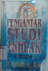 Pengantar studi akhlak