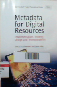 Metadata for digital resources : implementation, systems design and interoperability