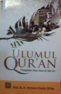Ulumul Quran : Pengantar Ilmu - Ilmu Al-Quran