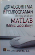 Algoritma dan Pemrograman menggunakan MATLAB (Matrix Laboratory)