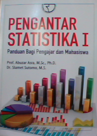 Pengantar statistika I : Panduan bagi pelajar dan mahasiswa