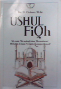 Ushul fiqh : metode mengkaji dan memahami hukum Islam secara komprehensif