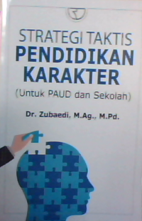 Strategi taktis pendidikan karakter (untuk PAUD dan sekolah)