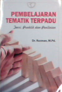 Pembelajaran tematik terpadu : teori, praktik dan penilaian