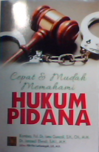 Cepat & mudah memahami hukum pidana