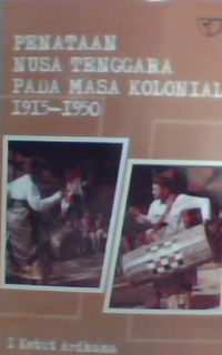 Penataan nusa tenggara pada masa kolonial 1915-1950