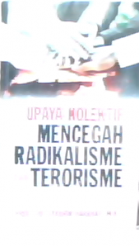 Upaya kolektif mencegah radikalisme dan terorisme