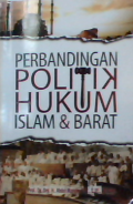 Perbandingan politik hukum islam dan barat