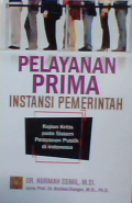 Pelayanan prima instansi pemerintah kajian kritis pada sistem pelayanan publik di Indonesia