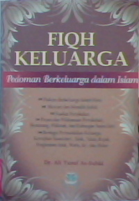 Fiqh Keluarga : Pedoman berkeluarga dalam Islam