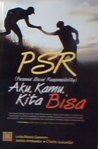 PSR personal social responsibility aku, kamu, kita biasa