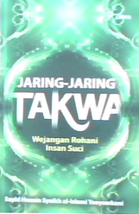 Jaring-jaring Takwa : Wejangan Rohani Insan Suci