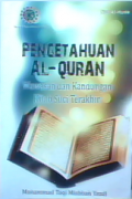 Pengetahuan Al-Qur'an : Wawasan dan Kandungan Kitab Suci Terakhir