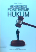 Menerobos Positivisme Hukum