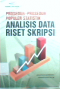 Prosedur-Prosedur Populer Statistik untuk Analisis Data Riset Skripsi