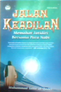 Jalan Keadilan : Memahat jatidiri bersama para Nabi