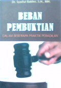 Beban pembuktian : dalam beberapa praktik peradilan