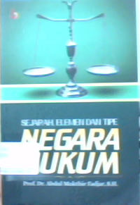 Sejarah, Elemen dan Tipe Negara Hukum