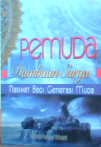 Pemuda Dambaan Surga Nasihat Bagi Generasi Muda