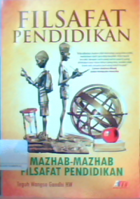 Filsafat pendidikan : mazhab-mazhab filsafat pendidikan