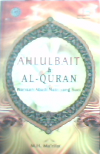 Ahlul bait dan al-quran warisan abadi nabi yang suci