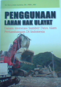 Penggunaan lahan hak ulayat : Dalam investasi sumbar daya alam pertambangan di Indonesia