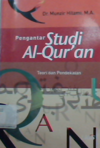 Pengantar studi Alquran teori dan pendekatan