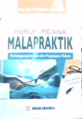 Hukum pidana malapraktik : pertanggung jawaban dan penghapusan pidana