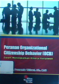 Peranan Organizational citizenship behavior ( OCB ) dalam meningkatkan kinerja karyawan