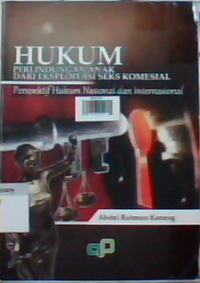 Hukum  Perlindungan Anak dari Eksploitasi Seks Komesial Perspektif Hukum Nasional dan Internasional