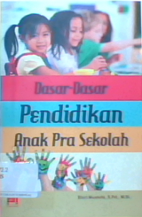 Dasar-Dasar Pendidikan Anak Pra Sekolah