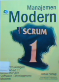 Manajemen modern scrum : sebuah petualangan baru di abad 21 menjadi manajer software development modern