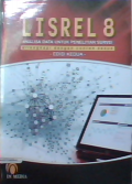 Lisrel 8 Analisis Data untuk Penelitian Survai dilengkapi dengan Contoh Kasus