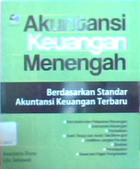 Akuntansi keuangan menengah berdasarkan standar akuntansi keuangan terbaru