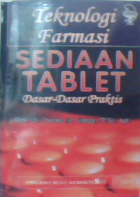 Teknologi farmasi sediaan tablet dasar-dasar praktis