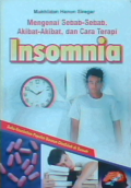 Mengenal sebab-sebab,akibat-akibat, dan cara terapi insomnia