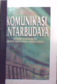 Komunikasi antarbudaya : Panduan berkomunikasi dengan orang-orang berbeda budaya