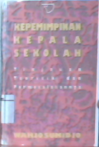 Kepemimpinan kepala sekolah tinjauan teoritik dan permasalahannya