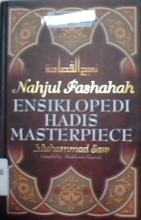 Nahjul fashahah ensiklopedi hadis masterpiece ( Muhammad SAW).