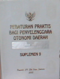 Peraturan praktis bagi penyelenggara otonomi daerah