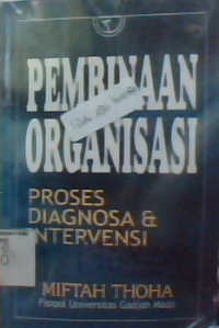 Pembinaan Organisasi : Proses Diagnosa dan intervensi