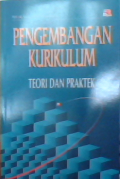 Pengembangan Kurikulum : Teori dan Praktek