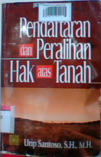 Pendaftaran dan peralihan hak atas tanah