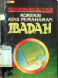 Koreksi atas pemahaman ibadah