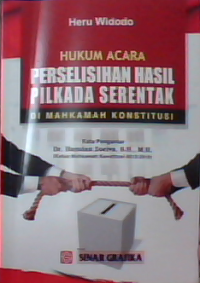 Hukum acara perselisihan hasil pilkada serentak di mahkamah konstitusi