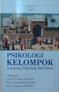 Psikologi kelompok : Integrasi psikologi dan Islam