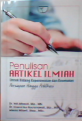 Penulisan Artikel Ilmiah untuk Bidang Keperawatan dan Kesehatan : Persiapan hingga Publikasi