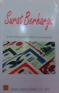 Surat berharga : suatu tinjauan yuridis dan praktis