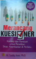 Merancang kuesioner : konsep dan panduan untuk penelitian sikap, kepribadian & perilaku